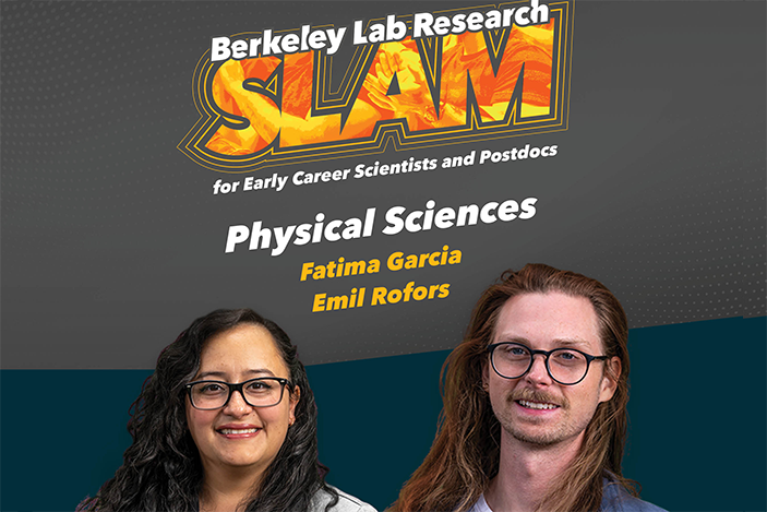 Photo of Fatima Garcia and Emil Rofors against a gray and blue background with a logo reading Berkeley Lab Research SLAM for Early Career Scientists and Postdocs