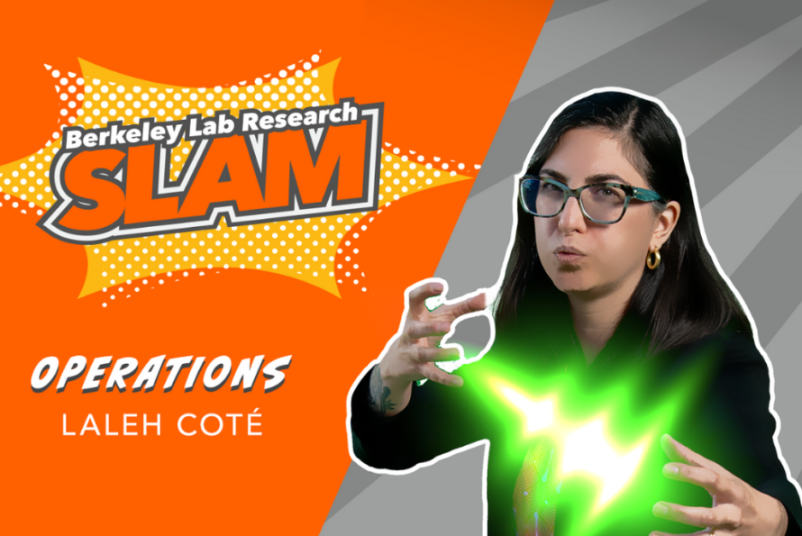 Researcher Laleh Cote strikes a superhero pose in front of gray and orange background with the Berkeley Lab Research SLAM logo and the words "Operations" and Laleh's name underneath