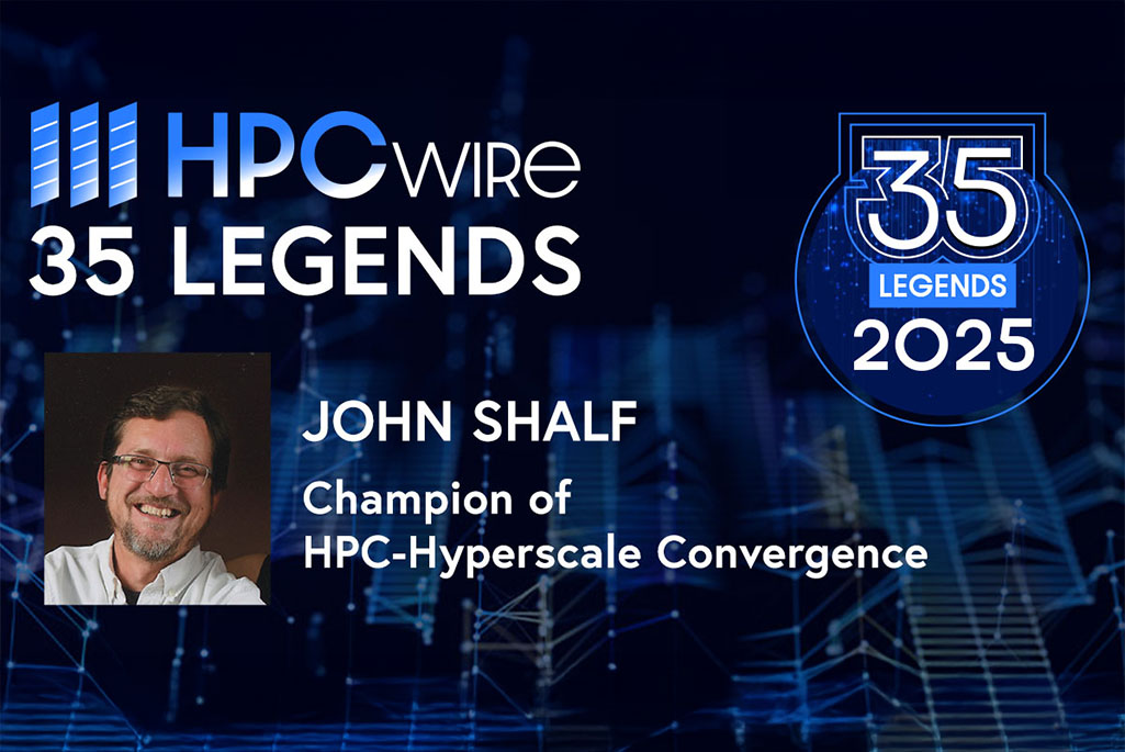 Composite graphic of person with words "John Shalf" and a blue and white logo reading "HPCWire 35 Legends".