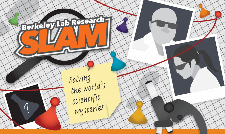 Composite illustration pf white and orange logo with words "Berkeley Lab Research Slam" beside pictures of persons and a microscope.