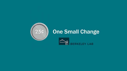 Illustration of coin labeled "25" next to words "One Small Change" with Berkeley Lab logo below.