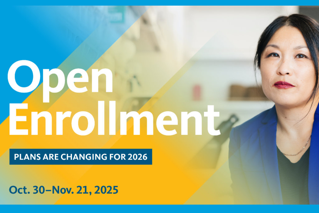 Composite image: a woman looks out behind the words: Open Enrollment; Plans change in 2026; Oct. 30 - Nov. 21