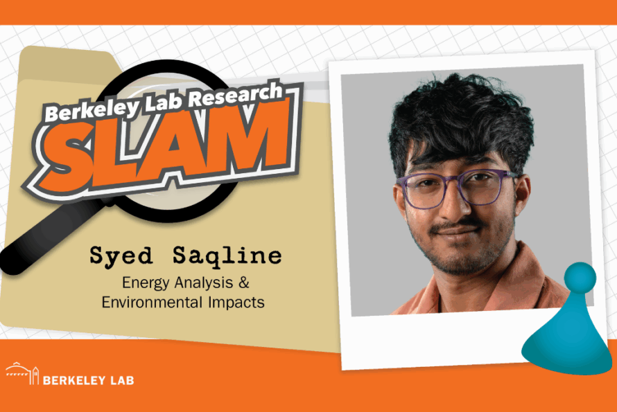 Composite image of Energy Technologies researcher Syed Saqline against an orange and tan Berkeley Lab Research SLAM logo