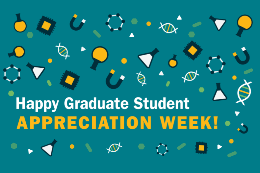 Wallpaper aqua background with DNA strands, beakers, and magnets with words "Happy Graduate Student Appreciation Week"