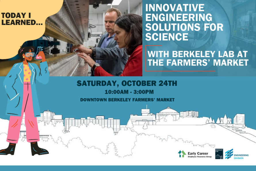 Illustrated person wearing blue lab coat overlaid on image of scientists manipulating device next to words "Innovative Engineering Solutions for Science with Berkeley Lab at the Farmers' Market"